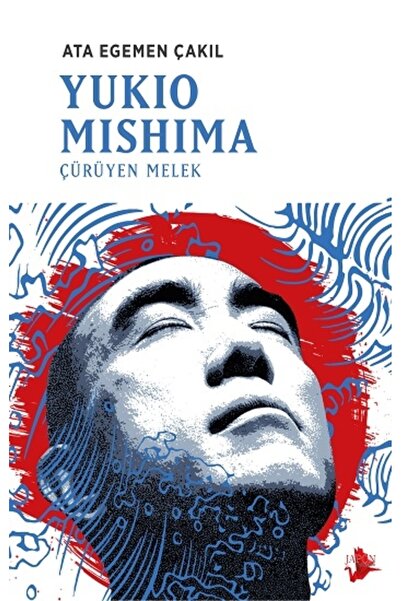 TÜRKİYE İŞ BANKASI KÜLTÜR YAYINLARI Yukio Mishima: Çürüyen Melek