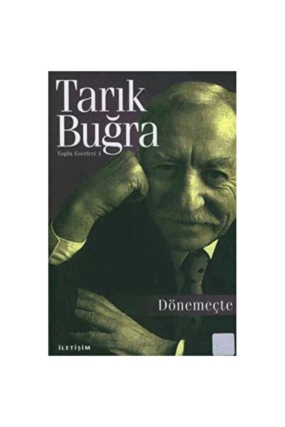 İletişim Yayınları Dönemeçte Tarık Buğra