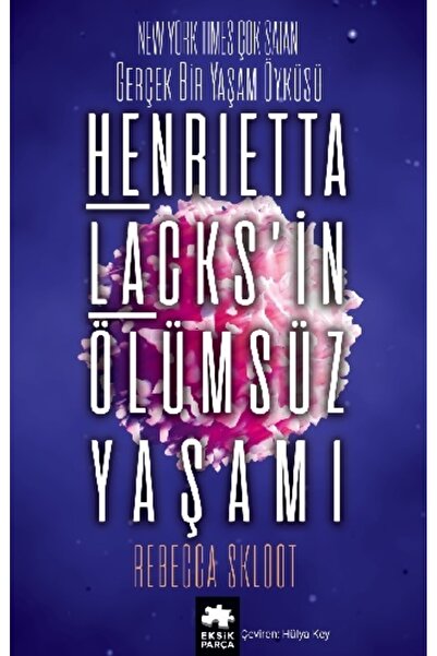Eksik Parça Yayınları Henrietta Lacks’in Ölümsüz Yaşamı