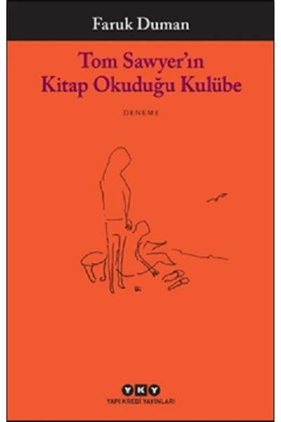 Yapı Kredi Yayınları Tom Sawyer’ın Kitap Okuduğu Kulübe
