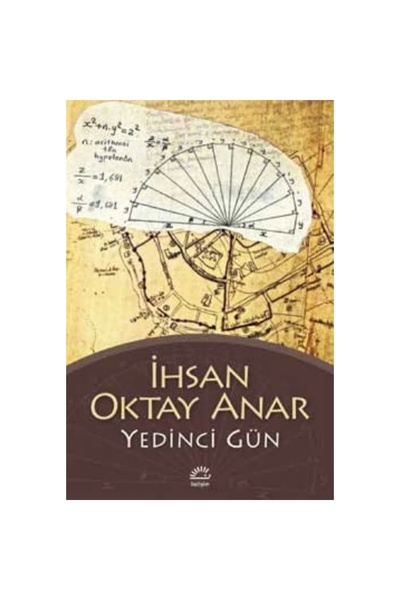 İletişim Yayınları Yedinci Gün / Ihsan Oktay Anar / Iletişim Yayıncılık