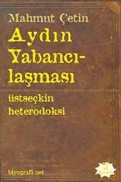 Biyografi Net Yayıncılık Aydın Yabancılaşması