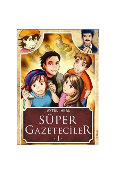 Tudem Yayınları Süper Gazeteciler 1 - Serüven - Aytül Akal