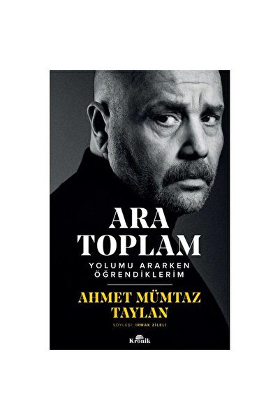 Kronik Kitap Ara Toplam - Yolumu Ararken Öğrendiklerim