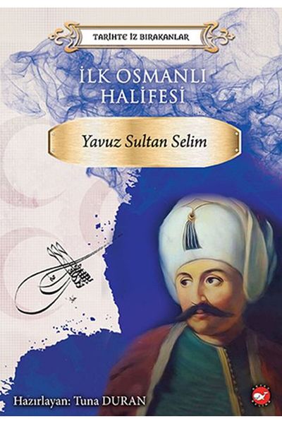 Nan Kitap Trailers in History - First Ottoman Halif - Yavuz Sultan Selim (with Protect Bag)