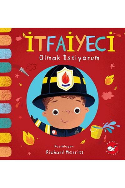 Nan Kitap I Want to Be Firefighter White Whale Publications Book (with Protection Bag)