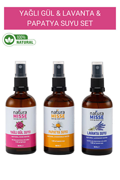 NaturaMisse Yağlı Gülsuyu Mayalı 100 ml Papatya Suyu 100 ml Lavanta Suyu 100 ...