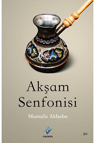 Ferfir Yayıncılık Akşam Sefası / Mustafa Akbaba / Ferfir Yayıncılık / 9786057...
