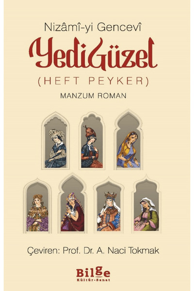 Bilge Kültür Sanat Yedi Güzel (Heft Peyker) / Nizami-yi Gencevî / Bilge Kültü...
