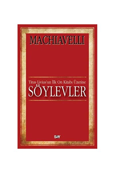 Say Yayınları Söylevler Niccolo Machiavelli Kitabı 520 Sayfa Say Yayınları