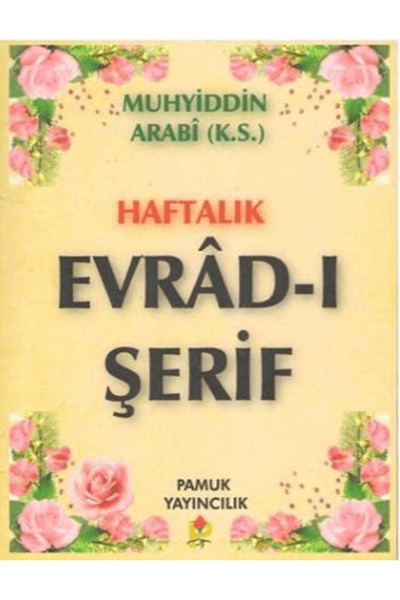 Pamuk Yayıncılık Haftalık Evrad-ı Şerif / Muhyiddin Arabi / Pamuk Yayıncılık ...