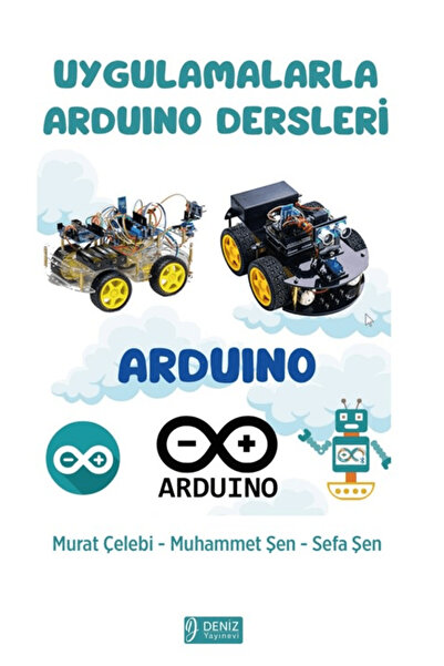 DENİZ YAYINEVİ Uygulamalarla Ardunio Dersleri / Sefa Şen / Deniz Yayınevi / 9...