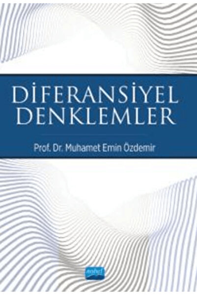 Nobel Akademik Yayıncılık Diferansiyel Denklemler / Muhamet Emin Özdemir / No...