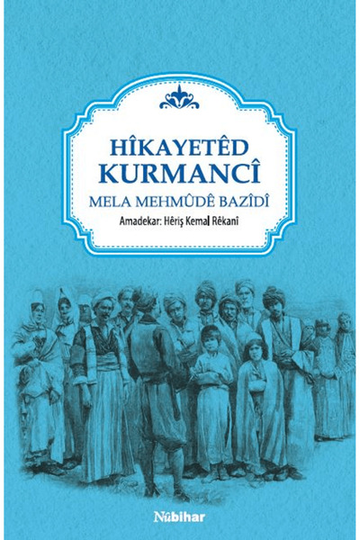 Nubihar Yayınları Hikayeted Kurmanci / Mela Mehmude Bazidi / Nubihar Yayınlar...