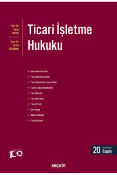 Seçkin Yayıncılık Ticari İşletme Hukuku Prof. Dr. Reha Poroy,Prof. Dr. Hamdi ...