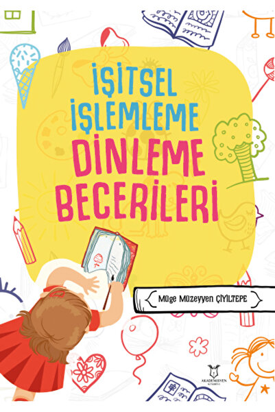 Akademisyen Kitabevi İşitsel İşlemleme Dinleme Becerileri / Akademisyen Kitab...
