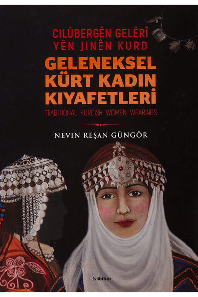 Nubihar Yayınları Geleneksel Kürt Kadın Kıyafetleri - Cilübergen Geleri yen J...