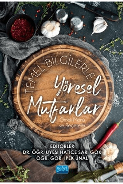 Temel Bilgilerle Yöresel Mutfaklar (Örnek Menü ve Reçeteler) / 9786254393242