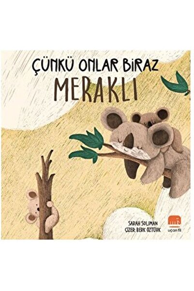 Uçan Fil Yayınları Because They Are A Little Curious