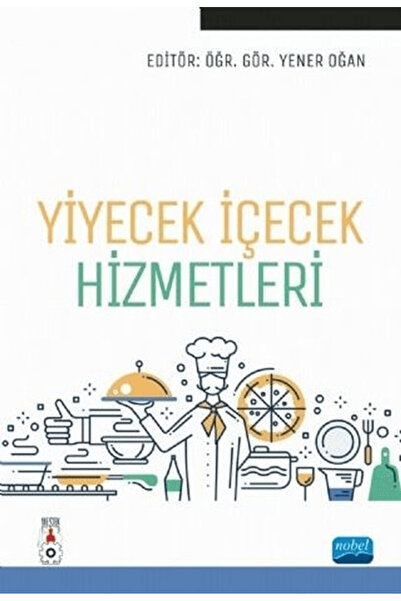 Nobel Akademik Yayıncılık Yiyecek İçecek Hizmetleri / Yener Oğan / Nobel Akad...