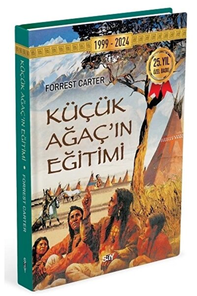 Say Yayınları Küçük Ağacın Eğitimi (Ciltli) Forrest Carter Kitabı 288 Sayfa S...