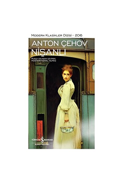 TÜRKİYE İŞ BANKASI KÜLTÜR YAYINLARI Nişanlı / Anton Çehov / / 9786254292873