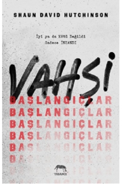 Yabancı Yayınevi Vahşi Başlangıçlar / Shaun David Hutchinson /