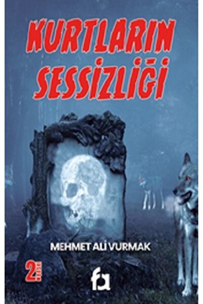 Fa Yayınları Kurtların Sessizliği / Mehmet Ali Vurmak / Fa Yayınları / 978605...
