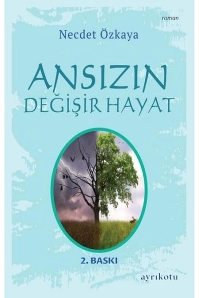 Ayrıkotu Ansızın Değişir Hayat