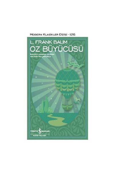 TÜRKİYE İŞ BANKASI KÜLTÜR YAYINLARI Oz Büyücüsü -modern Klasikler 126
