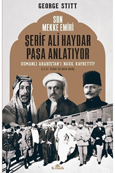 Kronik Kitap Son Mekke Emiri Şerif Ali Haydar Paşa Anlatıyor