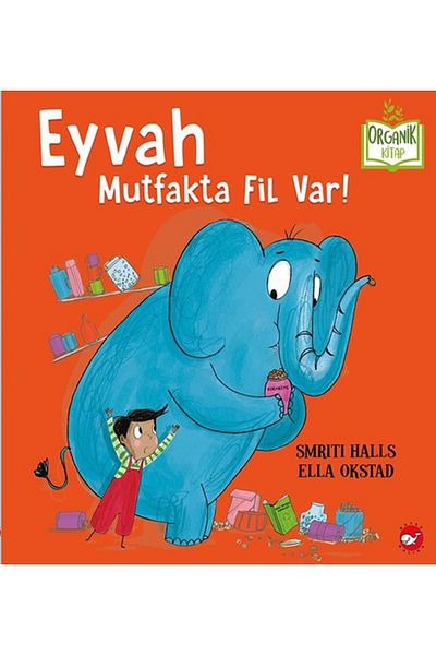 Nan Kitap Eyvah There's Elephant in the Kitchen! - Organic Books White Whale Publications Book (with Protection Bag)