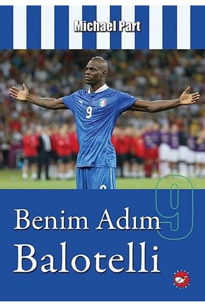 Nan Kitap My Name Is Balotelli White Whale Publications Book (with Protection Bag)