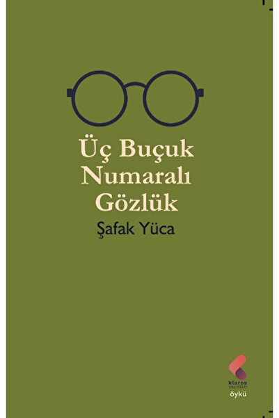 Klaros Yayınları Üç Buçuk Numaralı Gözlük / Şafak Yüca / Klaros Yayınları / 9...