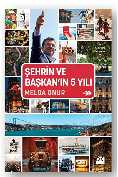 Doğan Kitap Şehrin ve Başkan’ın 5 Yılı / Melda Onur / Doğan Kitap / 978625657...