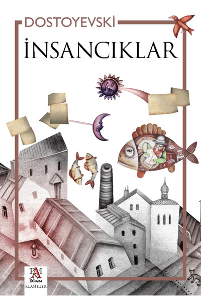 Panama Yayıncılık İnsancıklar / Fyodor Dostoyevski / Panama Yayıncılık / 9786...