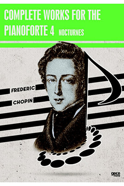 Gece Kitaplığı Complete Works For The Pianoforte 4 / Frederic Chopin / Gece K...
