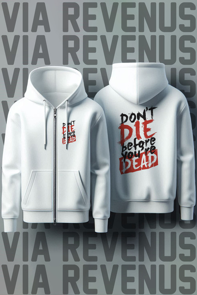 Vordevia Don'T Die Front and Back Printed Unisex Zippered Hooded White Sweatshirt Cardigan