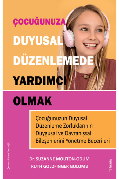 Sola Unitas Çocuğunuza Duyusal Düzenlemede Yardımcı Olmak kitabı - Suzanne Mo...