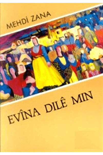Belge Yayınları Evina Dile Min / Mehdi Zana / Belge Yayınları / 9789753446112