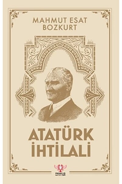 Pankuş Yayınları Atatürk İhtilali Kitabı Pankuş Yayınları Mahmut Esat Bozkurt