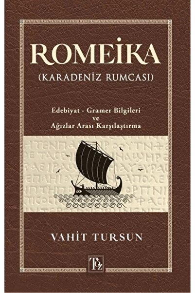 Töz Yayınları Romeika (Karadeniz Rumcası) Vahit Tursun Kitabı 396 Sayfa Töz Y...