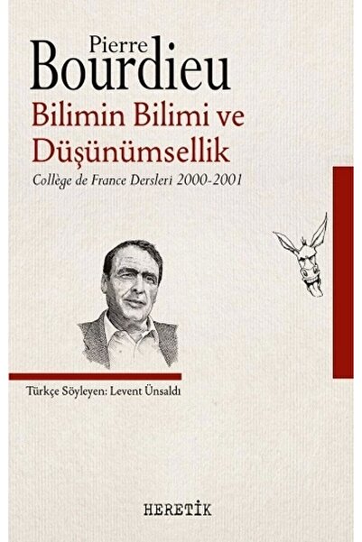Heretik Yayıncılık Bilimin Bilimi ve Düşünümsellik - College de France Dersle...
