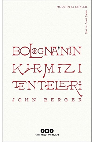Yapı Kredi Yayınları Bologna’nın Kırmızı Tenteleri - John Berger 9789750852473