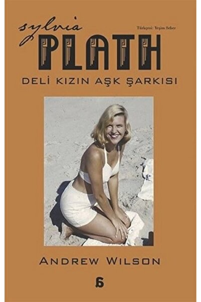 Agora Kitaplığı Sylvia Plath Deli Kızın Aşk Şarkısı