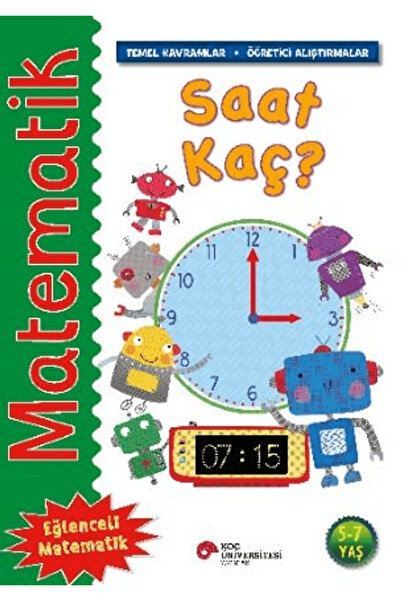 Koç Üniversitesi Yayınları Matematik - Saat Kaç? / Rosie Neave / Koç Üniversi...