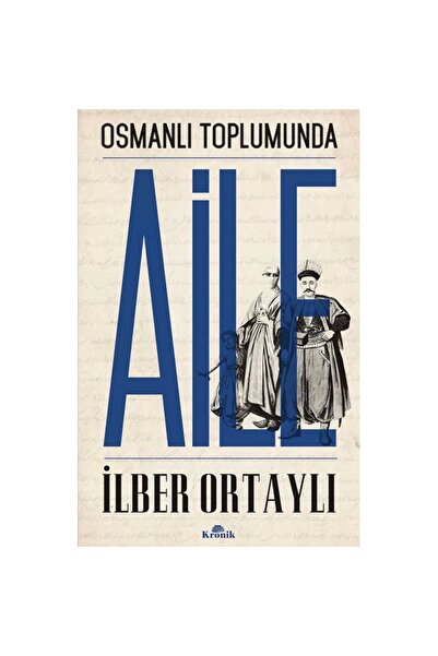 Kronik Kitap OSMANLI TOPLUMUNDA AİLE