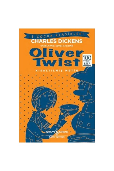TÜRKİYE İŞ BANKASI KÜLTÜR YAYINLARI OLIVER TWIST ( KISALTILMIŞ METİN)