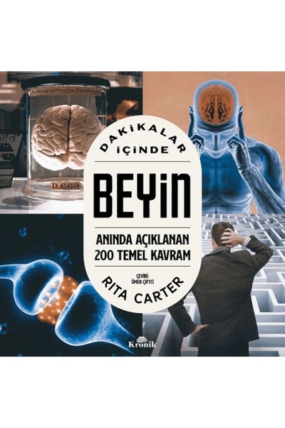 Kronik Kitap DAKİKALAR İÇİNDE BEYİN : ANINDA AÇIKLANAN 200 TEMEL KAVRAM