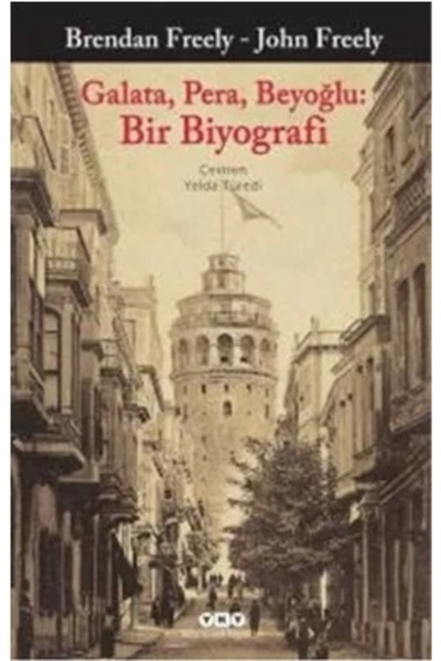 Yapı Kredi Yayınları Galata, Pera, Beyoğlu: Bir Biyografi